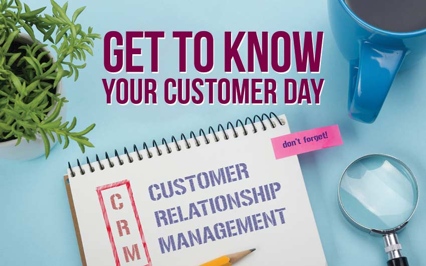 get to know your customer day