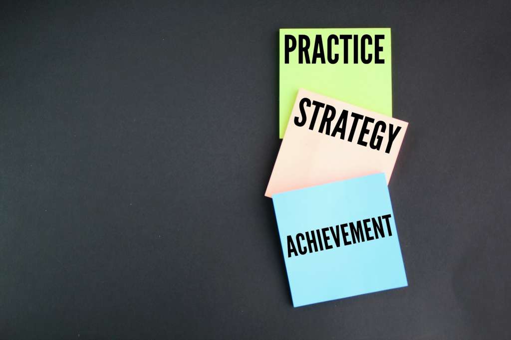 three words practice, strategy, achievement.